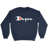 (DOPE Champ) Crewneck Sweatshirt