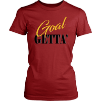 (Goal Getta)  Womens T-Shirt