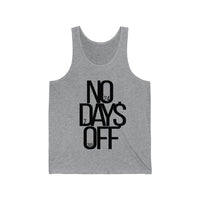 (No Days Off) Unisex Jersey Tank