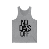 (No Days Off) Unisex Jersey Tank