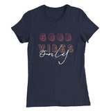 (Good Vibes Only III) Women’s Slim Fit T-Shirt